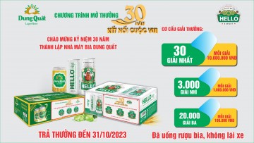 “Cơn mưa giải thưởng” với tổng giá trị hơn 5 tỷ đồng của Bia Dung Quất và Hello High
